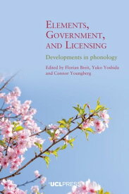 Elements, Government, and Licensing Developments in phonology【電子書籍】