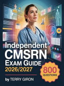 Independent CMSRN Exam Guide 2026/2027