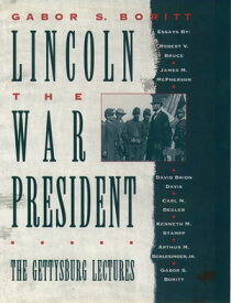 Lincoln, the War President The Gettysburg Lectures【電子書籍】