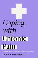 Coping with Chronic Pain (Headline Health series)