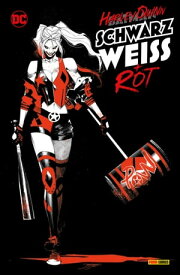 Harley Quinn: Schwarz, Wei? und Rot【電子書籍】[ Paul Dini ]