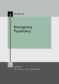 Emergency Psychiatry【電子書籍】[ Tony Thrasher ]