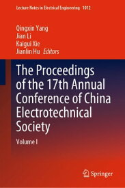 The Proceedings of the 17th Annual Conference of China Electrotechnical Society Volume I【電子書籍】