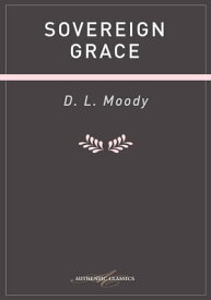 Sovereign Grace【電子書籍】[ D L Moody ]