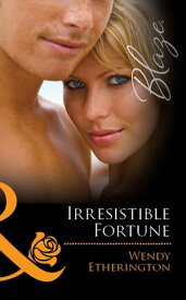 Irresistible Fortune (Mills & Boon Blaze)【電子書籍】[ Wendy Etherington ]