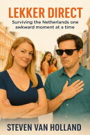 Lekker Direct - Surviving the Netherlands One Awkward Moment at a Time