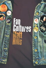 Fan Cultures【電子書籍】[ Matthew Hills ]