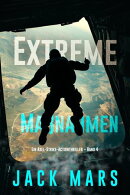 Extreme Maßnahmen (Ein Axel-Strike-Actionthriller Band 4)