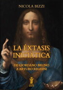 La Éxtasis Iniciática. De Giordano Bruno a Arturo Reghini