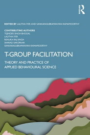 T-Group Facilitation Theory and Practice of Applied Behavioural Science【電子書籍】