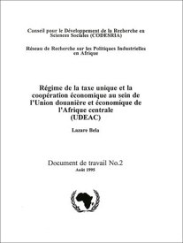 R?gime de la taxe unique et la coop?ration ?conomique au sein de l'union douani?re et ?conomique de l'Afrique centrale (UDEAC) 【電子書籍】[ Lazare Bela ]