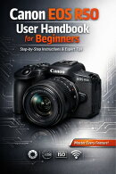 Canon EOS R50 User Handbook for Beginners