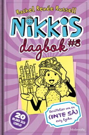 Nikkis dagbok #8: Ber?ttelser om en (INTE S?) evig lycka【電子書籍】[ Rachel Ren?e Russell ]