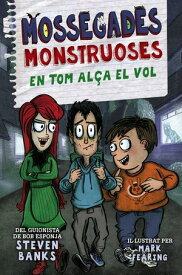 Mossegades monstruoses 2.Tom al?a el vol 【電子書籍】[ Steven Banks ]