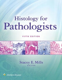 Histology for Pathologists【電子書籍】[ Stacey Mills ]