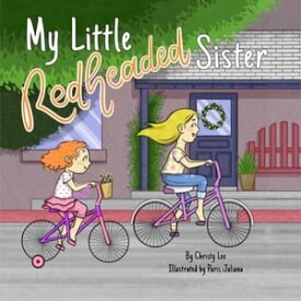 My Little Redheaded Sister【電子書籍】[ Christy Lee ]