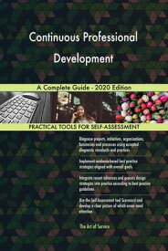 Continuous Professional Development A Complete Guide - 2020 Edition【電子書籍】[ Gerardus Blokdyk ]