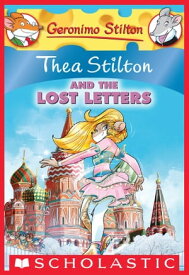 Thea Stilton and the Lost Letters (Thea Stilton #21) A Geronimo Stilton Adventure【電子書籍】[ Thea Stilton ]