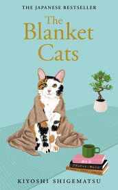 The Blanket Cats 【電子書籍】[ Kiyoshi Shigematsu ]