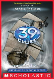 The 39 Clues Book 9: Storm Warning【電子書籍】[ Linda Sue Park ]