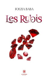 Les Rubis【電子書籍】[ Fouzia Baba ]