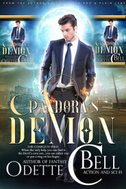 Pandora’s Demon: The Complete Series【電子書籍】[ Odette C. Bell ]