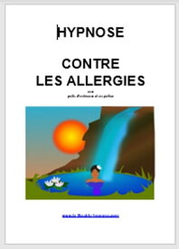 Hypnose contre les allergies aux poils d’animaux et au pollen【電子書籍】[ Jean Delpech ]