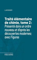 Traité élémentaire de chimie, tome 2