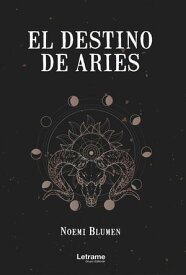 El destino de Aries【電子書籍】[ Noemi Blumen ]