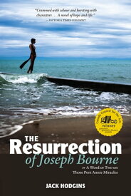 Resurrection of Joseph Bourne Or, A Word or Two on Those Port Annie Miracles【電子書籍】[ Jack Hodgins ]
