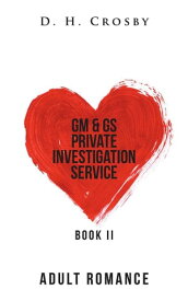 Gm & Gs Private Investigation Service Book Ii【電子書籍】[ D. H. Crosby ]