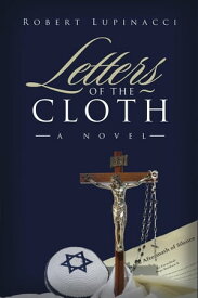 Letters of the Cloth【電子書籍】[ Robert Lupinacci ]