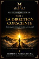 La Direction Consciente : Choisir, orienter et créer avec clarté