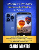iPhone 17 Pro Max Kamera-Leitfaden für Anfänger