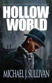 Hollow World (time travel sci-fi)【電子書籍】[ Michael J. Sullivan ]