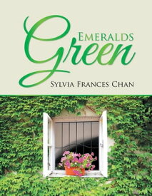 Emeralds Green【電子書籍】[ Sylvia Frances Chan ]