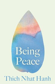 Being Peace【電子書籍】[ Thich Nhat Hanh ]