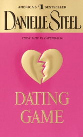 Dating Game A Novel【電子書籍】[ Danielle Steel ]
