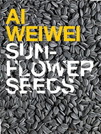 Ai Weiwei: Sunflower Seeds【電子書籍】