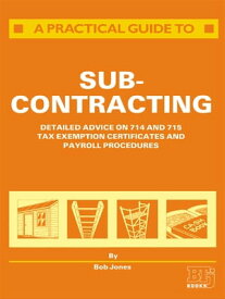 A Practical Guide to Subcontracting【電子書籍】[ R. Jones ]