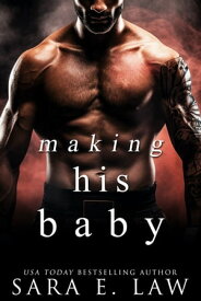 Making His Baby A Forbidden Romance【電子書籍】[ S.E. Law ]