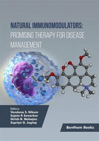 Natural Immunomodulators: Promising Therapy for Disease Management【電子書籍】[ Vandana S. Nikam ]