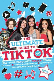 The Ultimate Guide to TikTok (100% Unofficial) (EBOOK)【電子書籍】[ Scholastic ]