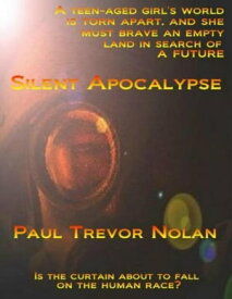 Silent Apocalypse【電子書籍】[ Paul Trevor Nolan ]