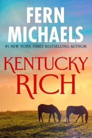 Kentucky Rich【電子書籍】[ Fern Michaels ]