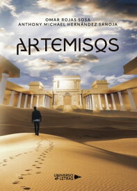 Artemisos【電子書籍】[ Omar Rojas Sosa ]