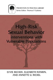 High-Risk Sexual Behavior Interventions with Vulnerable Populations【電子書籍】[ Evvie Becker ]