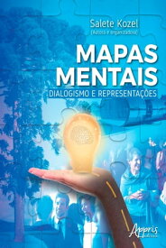 Mapas Mentais: Dialogismo e Representa??es【電子書籍】[ Salete Kozel ]