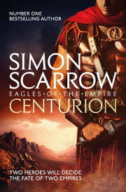 Centurion (Eagles of the Empire 8)【電子書籍】[ Simon Scarrow ]