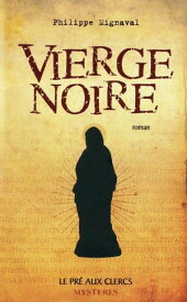 Vierge noire【電子書籍】[ Philippe Mignaval ]